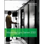 Mastering Lync Server 2010